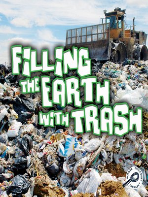cover image of Filling The Earth With Trash